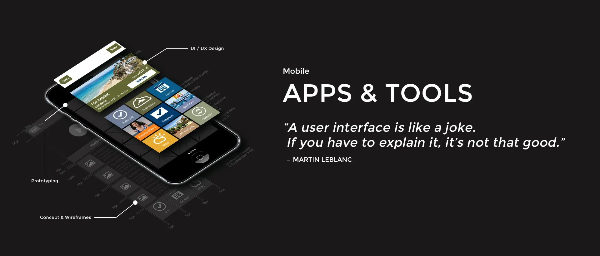 Mobile Apps & Tools – „A user interface is like a joke. If you have to explain it, it’s not that good.“ (Martin LeBlanc)
