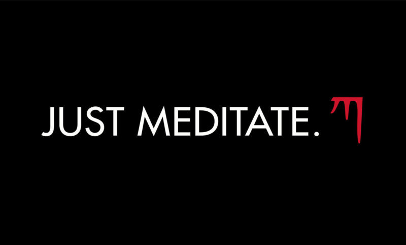 Just Meditate